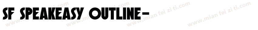 SF Speakeasy Outline字体转换